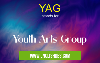 YAG means Youth Arts Group YAG