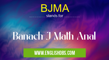BJMA means Banach J Math Anal BJMA