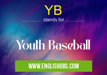YB means Youth Baseball YB