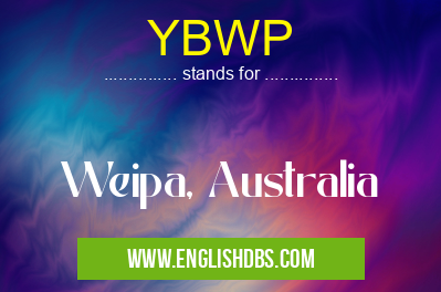 YBWP means Weipa, Australia YBWP