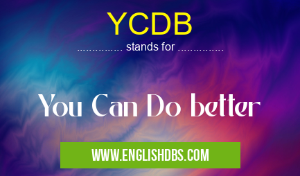 YCDB means You Can Do better YCDB