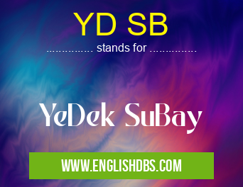 YD SB means YeDek SuBay YD SB