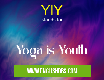 YIY means Yoga is Youth YIY