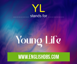 YL means Young Life YL
