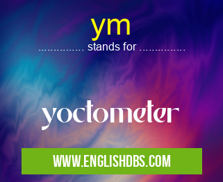ym means yoctometer ym