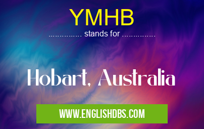 YMHB means Hobart, Australia YMHB