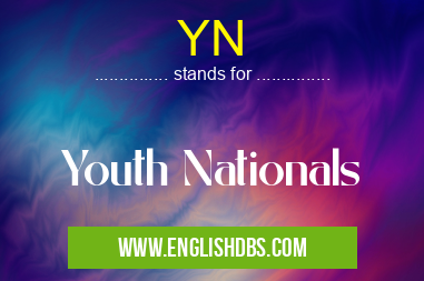 YN means Youth Nationals YN