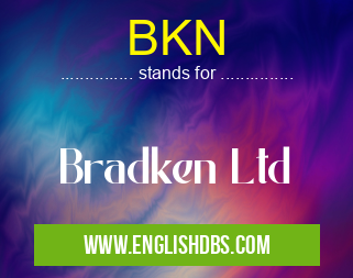 BKN means Bradken Ltd BKN