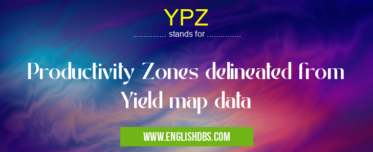 YPZ means Productivity Zones delineated from Yield map data YPZ
