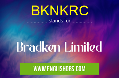 BKNKRC means Bradken Limited BKNKRC
