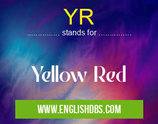 YR means Yellow Red YR