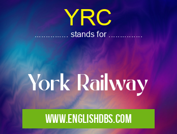 YRC means York Railway YRC