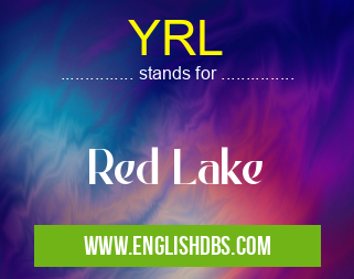 YRL means Red Lake YRL