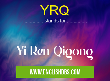YRQ means Yi Ren Qigong YRQ