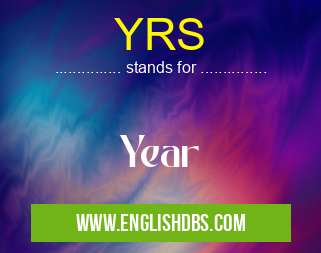 YRS means Year YRS