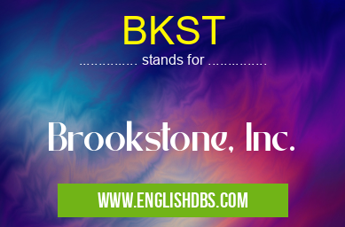 BKST means Brookstone, Inc. BKST