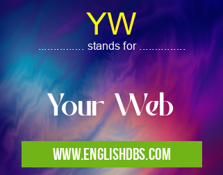 YW means Your Web YW