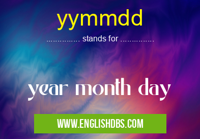yymmdd means year month day yymmdd