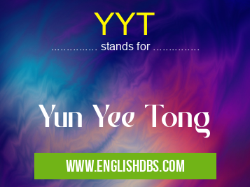 YYT means Yun Yee Tong YYT