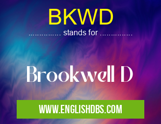 BKWD means Brookwell D BKWD