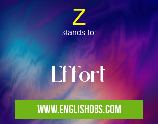 Z means Effort Z