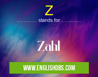 Z means Zahl Z