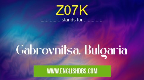 Z07K means Gabrovnitsa, Bulgaria Z07K