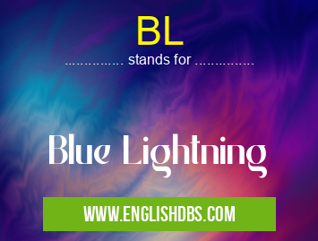 BL means Blue Lightning BL