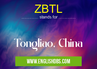 ZBTL means Tongliao, China ZBTL
