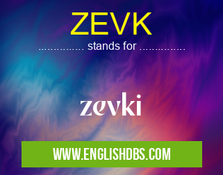 ZEVK means zevki ZEVK