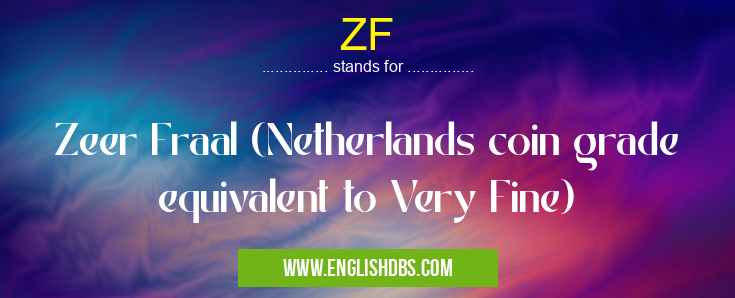 ZF means Zeer Fraal (Netherlands coin grade equivalent to Very Fine) ZF
