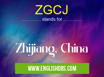 ZGCJ means Zhijiang, China ZGCJ