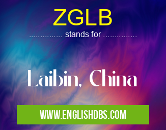 ZGLB means Laibin, China ZGLB