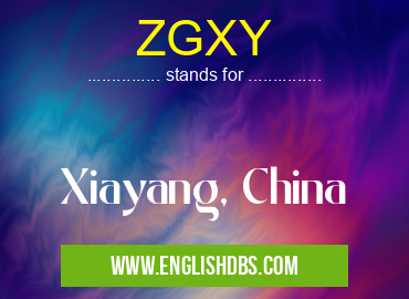 ZGXY means Xiayang, China ZGXY