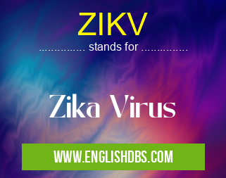 ZIKV means Zika Virus ZIKV