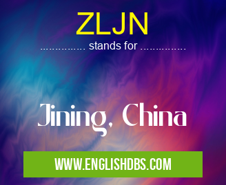 ZLJN means Jining, China ZLJN
