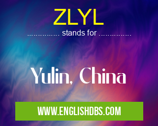 ZLYL means Yulin, China ZLYL