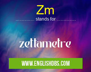 Zm means zettametre Zm