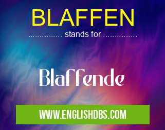 BLAFFEN means Blaffende BLAFFEN