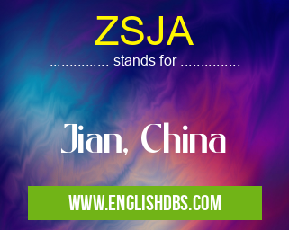 ZSJA means Jian, China ZSJA