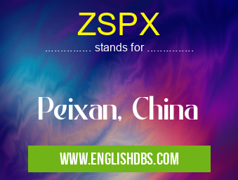 ZSPX means Peixan, China ZSPX