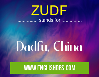 ZUDF means Dadfu, China ZUDF