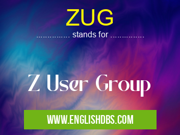 ZUG means Z User Group ZUG
