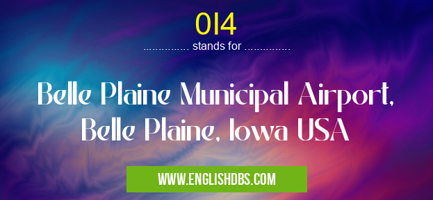 0I4 means Belle Plaine Municipal Airport, Belle Plaine, Iowa USA 0I4
