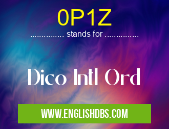 0P1Z means Dico Intl Ord 0P1Z