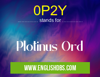 0P2Y means Plotinus Ord 0P2Y