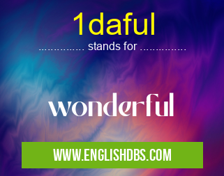 1daful means wonderful 1daful
