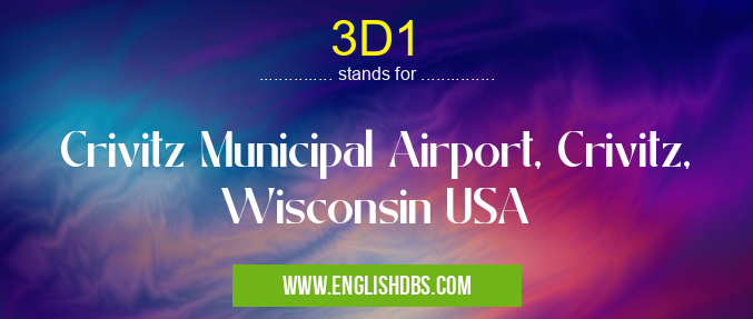 3D1 means Crivitz Municipal Airport, Crivitz, Wisconsin USA 3D1
