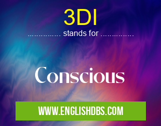 3DI means Conscious 3DI