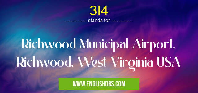 3I4 means Richwood Municipal Airport, Richwood, West Virginia USA 3I4